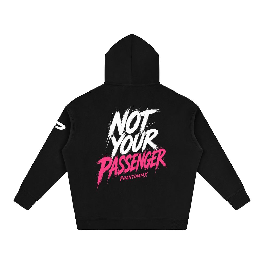 Not Your Passenger Hoodie