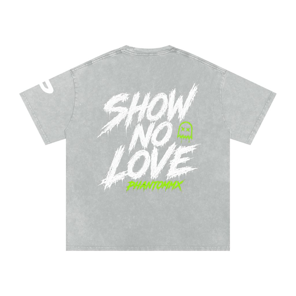 Show No Love Tee